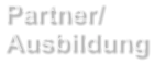 Partner/ Ausbildung